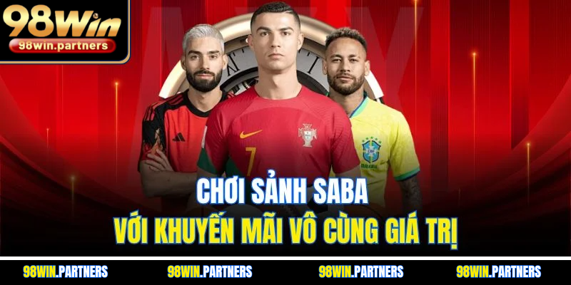 Chơi sảnh SABA với khuyến mãi vô cùng giá trị Chơi sảnh SABA với khuyến mãi vô cùng giá trị