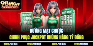 Đường Mạt Chược - Chinh Phục Jackpot Khủng Hàng Tỷ Đồng