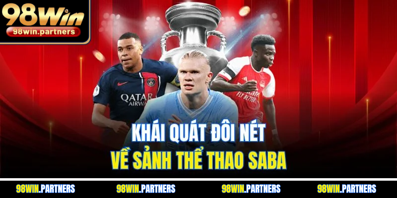 Khái quát đôi nét về sảnh Thể Thao SABA Khái quát đôi nét về sảnh Thể Thao SABA