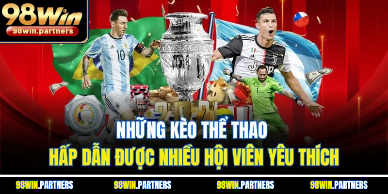 Những kèo thể thao hấp dẫn được nhiều hội viên yêu thích