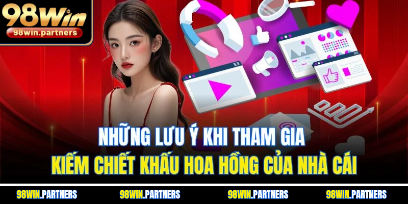 Những lưu ý khi tham gia kiếm chiết khấu hoa hồng của nhà cái