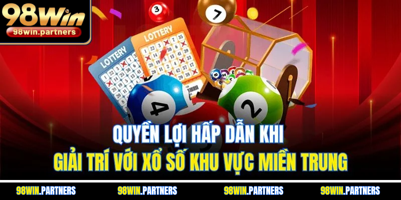 Quyền lợi hấp dẫn khi giải trí với xổ số khu vực miền Trung Quyền lợi hấp dẫn khi giải trí với xổ số khu vực miền Trung