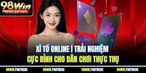 Xì Tố Online | Trải Nghiệm Cực Đỉnh Cho Dân Chơi Thực Thụ