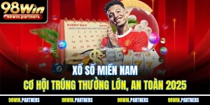 Xổ Số Miền Nam - Cơ Hội Trúng Thưởng Lớn, An Toàn 2025