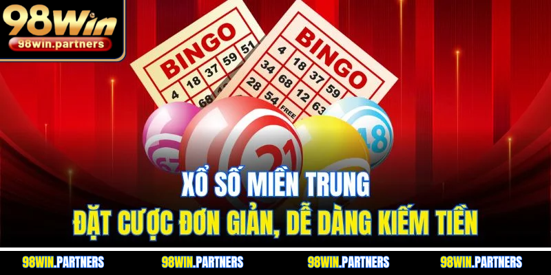 Xổ Số Miền Trung - Đặt Cược Đơn Giản, Dễ Dàng Kiếm Tiền