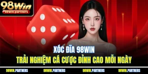 Xóc Đĩa 98WIN | Trải Nghiệm Cá Cược Đỉnh Cao Mỗi Ngày